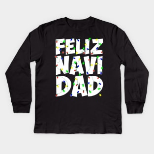 Feliz Navi Dad Christmas Lights Holiday Pun Design Kids Long Sleeve T-Shirt